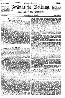 Fränkische Zeitung (Ansbacher Morgenblatt) Donnerstag 25. August 1864