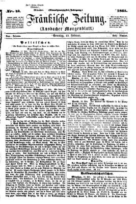 Fränkische Zeitung (Ansbacher Morgenblatt) Sonntag 19. Februar 1865