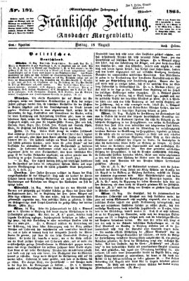 Fränkische Zeitung (Ansbacher Morgenblatt) Freitag 18. August 1865