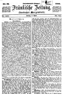 Fränkische Zeitung (Ansbacher Morgenblatt) Freitag 6. April 1866