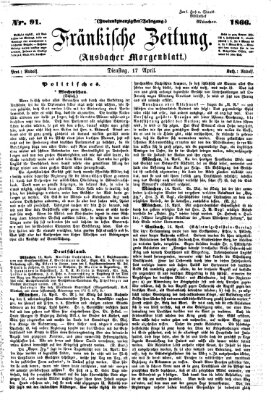 Fränkische Zeitung (Ansbacher Morgenblatt) Dienstag 17. April 1866