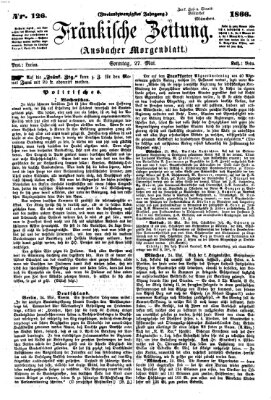 Fränkische Zeitung (Ansbacher Morgenblatt) Sonntag 27. Mai 1866