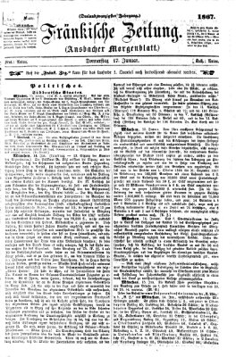 Fränkische Zeitung (Ansbacher Morgenblatt) Donnerstag 17. Januar 1867