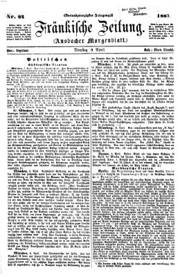 Fränkische Zeitung (Ansbacher Morgenblatt) Dienstag 9. April 1867