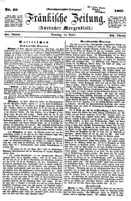 Fränkische Zeitung (Ansbacher Morgenblatt) Sonntag 14. April 1867