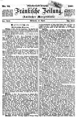 Fränkische Zeitung (Ansbacher Morgenblatt) Mittwoch 17. April 1867