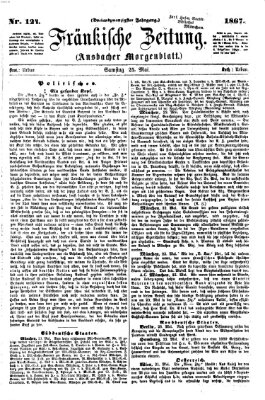 Fränkische Zeitung (Ansbacher Morgenblatt) Samstag 25. Mai 1867