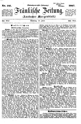 Fränkische Zeitung (Ansbacher Morgenblatt) Samstag 15. Juni 1867