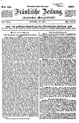 Fränkische Zeitung (Ansbacher Morgenblatt) Donnerstag 27. Juni 1867