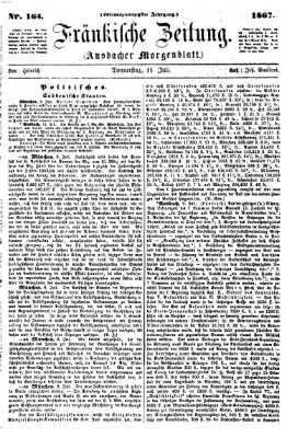 Fränkische Zeitung (Ansbacher Morgenblatt) Donnerstag 11. Juli 1867