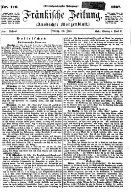 Fränkische Zeitung (Ansbacher Morgenblatt) Freitag 19. Juli 1867