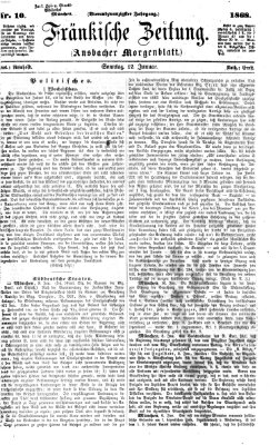 Fränkische Zeitung (Ansbacher Morgenblatt) Sonntag 12. Januar 1868