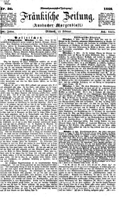 Fränkische Zeitung (Ansbacher Morgenblatt) Mittwoch 12. Februar 1868