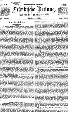 Fränkische Zeitung (Ansbacher Morgenblatt) Dienstag 31. März 1868