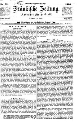 Fränkische Zeitung (Ansbacher Morgenblatt) Mittwoch 8. April 1868