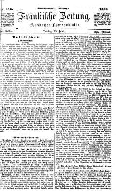 Fränkische Zeitung (Ansbacher Morgenblatt) Dienstag 23. Juni 1868