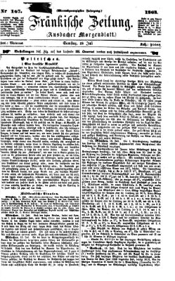 Fränkische Zeitung (Ansbacher Morgenblatt) Samstag 18. Juli 1868