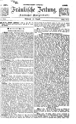 Fränkische Zeitung (Ansbacher Morgenblatt) Mittwoch 12. August 1868