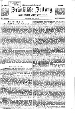 Fränkische Zeitung (Ansbacher Morgenblatt) Samstag 22. August 1868