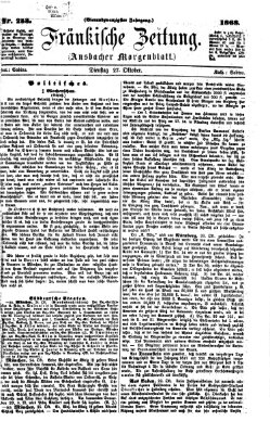 Fränkische Zeitung (Ansbacher Morgenblatt) Dienstag 27. Oktober 1868