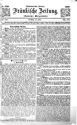 Fränkische Zeitung (Ansbacher Morgenblatt) Dienstag 15. Juni 1869