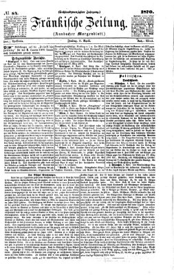 Fränkische Zeitung (Ansbacher Morgenblatt) Freitag 8. April 1870