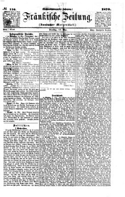 Fränkische Zeitung (Ansbacher Morgenblatt) Dienstag 17. Mai 1870