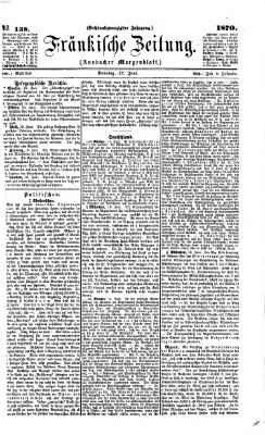 Fränkische Zeitung (Ansbacher Morgenblatt) Sonntag 12. Juni 1870