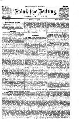 Fränkische Zeitung (Ansbacher Morgenblatt) Sonntag 19. Juni 1870