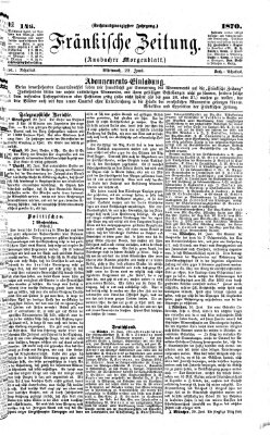 Fränkische Zeitung (Ansbacher Morgenblatt) Mittwoch 22. Juni 1870