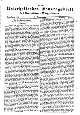 Regensburger Morgenblatt. Unterhaltendes Sonntagsblatt des Regensburger Morgenblattes (Regensburger Morgenblatt) Sonntag 1. Dezember 1861