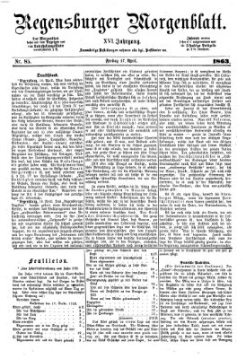 Regensburger Morgenblatt Freitag 17. April 1863