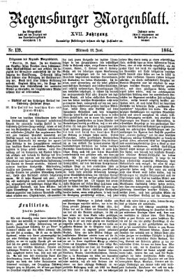 Regensburger Morgenblatt Mittwoch 22. Juni 1864