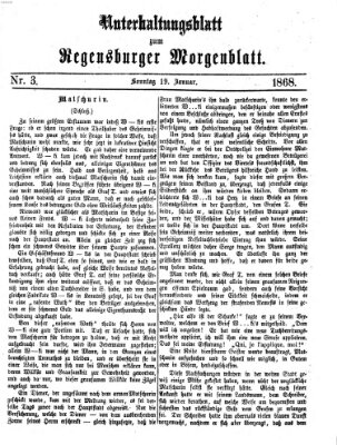 Regensburger Morgenblatt. Unterhaltungsblatt zum Regensburger Morgenblatt (Regensburger Morgenblatt) Sonntag 19. Januar 1868