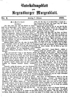 Regensburger Morgenblatt. Unterhaltungsblatt zum Regensburger Morgenblatt (Regensburger Morgenblatt) Sonntag 9. Februar 1868