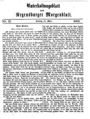 Regensburger Morgenblatt. Unterhaltungsblatt zum Regensburger Morgenblatt (Regensburger Morgenblatt) Sonntag 15. März 1868