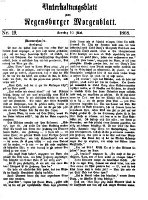 Regensburger Morgenblatt. Unterhaltungsblatt zum Regensburger Morgenblatt (Regensburger Morgenblatt) Sonntag 10. Mai 1868