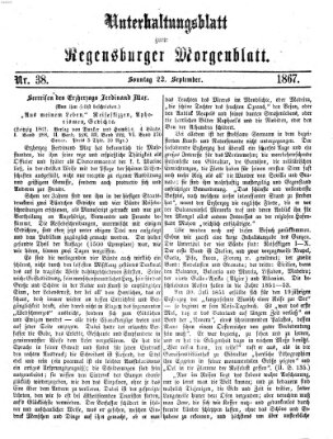 Regensburger Morgenblatt. Unterhaltungsblatt zum Regensburger Morgenblatt (Regensburger Morgenblatt) Sonntag 22. September 1867