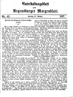 Regensburger Morgenblatt. Unterhaltungsblatt zum Regensburger Morgenblatt (Regensburger Morgenblatt) Sonntag 20. Oktober 1867