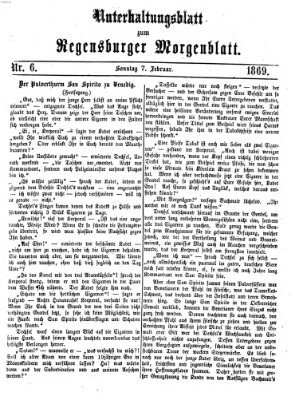 Regensburger Morgenblatt. Unterhaltungsblatt zum Regensburger Morgenblatt (Regensburger Morgenblatt) Sonntag 7. Februar 1869