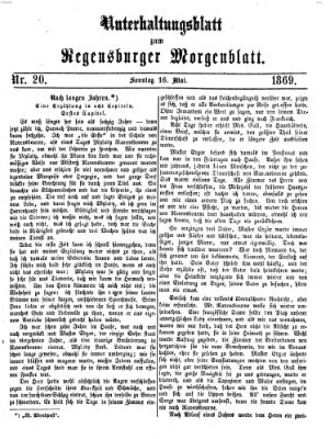 Regensburger Morgenblatt. Unterhaltungsblatt zum Regensburger Morgenblatt (Regensburger Morgenblatt) Sonntag 16. Mai 1869