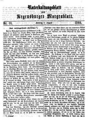 Regensburger Morgenblatt. Unterhaltungsblatt zum Regensburger Morgenblatt (Regensburger Morgenblatt) Sonntag 1. August 1869