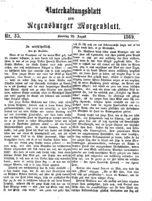 Regensburger Morgenblatt. Unterhaltungsblatt zum Regensburger Morgenblatt (Regensburger Morgenblatt) Sonntag 29. August 1869