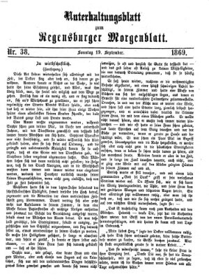 Regensburger Morgenblatt. Unterhaltungsblatt zum Regensburger Morgenblatt (Regensburger Morgenblatt) Sonntag 19. September 1869