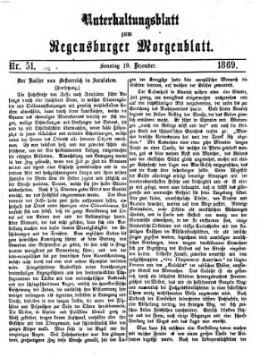 Regensburger Morgenblatt. Unterhaltungsblatt zum Regensburger Morgenblatt (Regensburger Morgenblatt) Sonntag 19. Dezember 1869