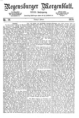 Regensburger Morgenblatt Dienstag 8. Februar 1870