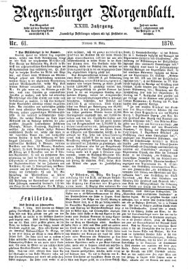 Regensburger Morgenblatt Mittwoch 16. März 1870