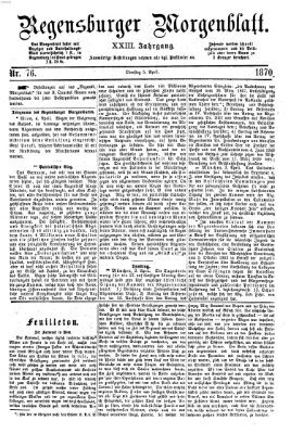 Regensburger Morgenblatt Dienstag 5. April 1870