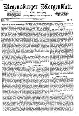 Regensburger Morgenblatt Sonntag 1. Mai 1870