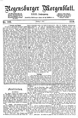 Regensburger Morgenblatt Samstag 7. Mai 1870